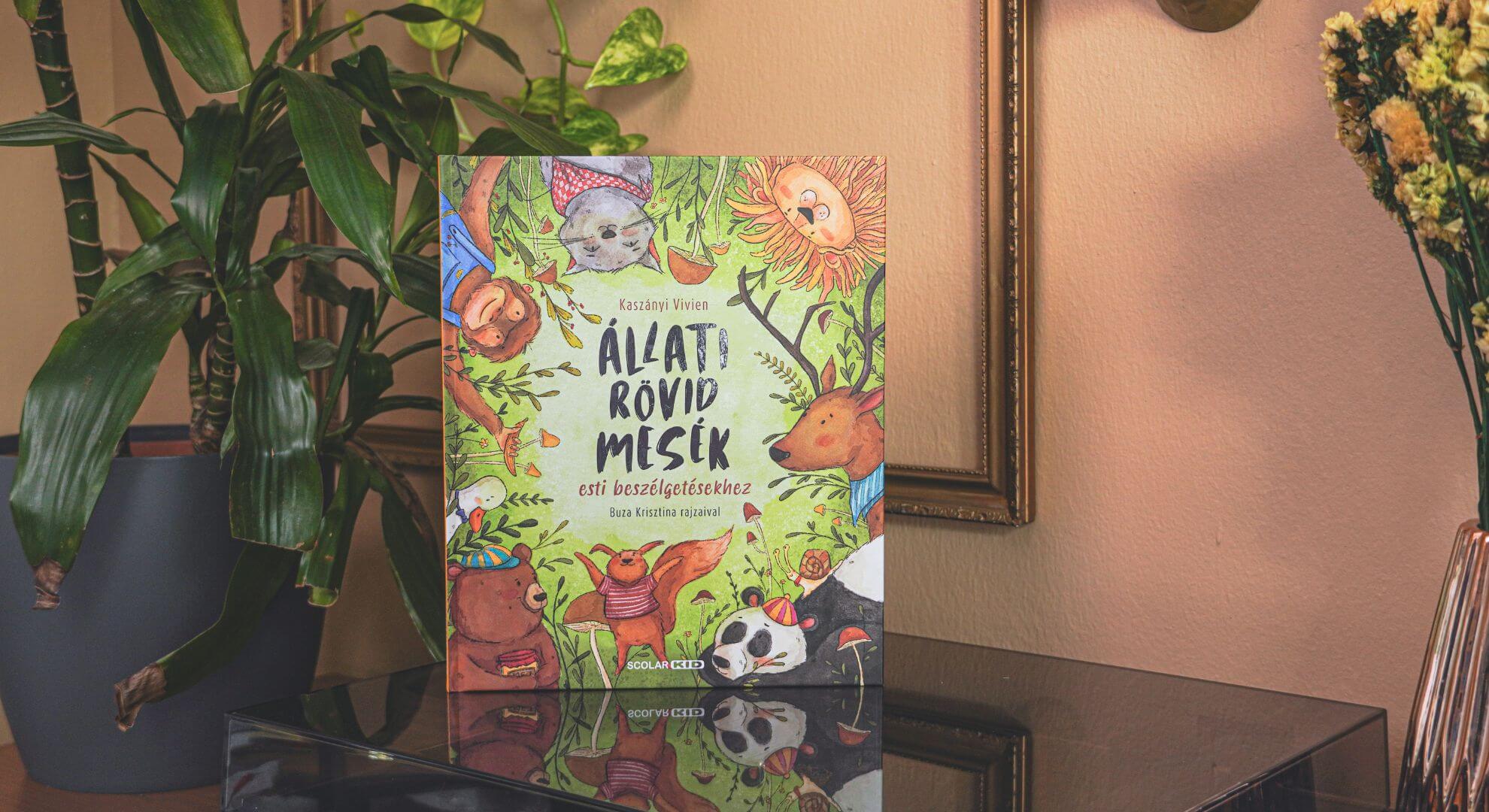 Állati rövid mesék – esti beszélgetésekhez Kaszányi Vivien