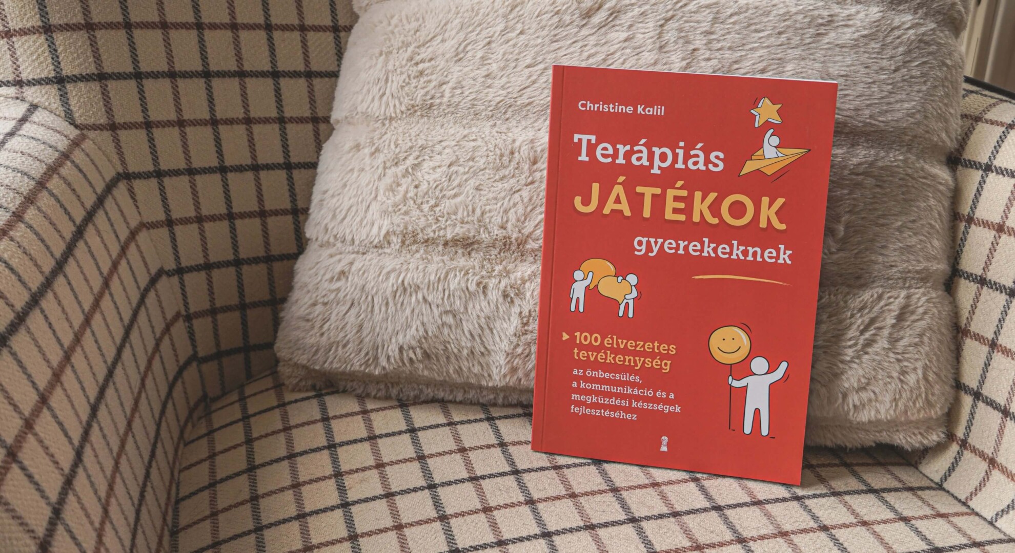 erápiás játékok gyerekeknek 100 élvezetes tevékenység az önbecsülés, a kommunikáció és a megküzdési készségek fejlesztéséhez Christine Kalil
