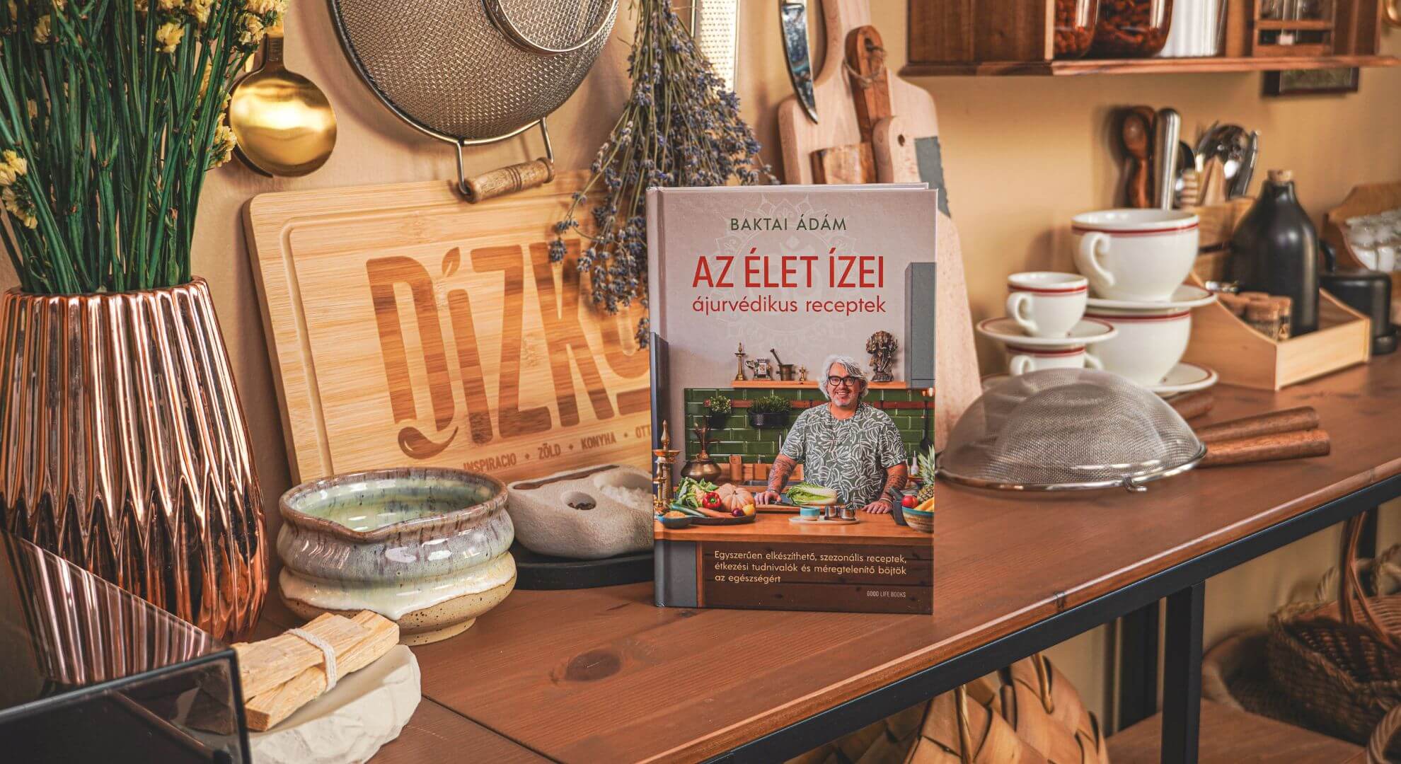 Az élet ízei - ájurvédikus receptek Baktai Ádám